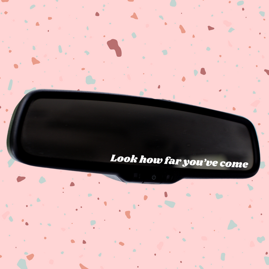 Look How Far You've Come Mirror Decal