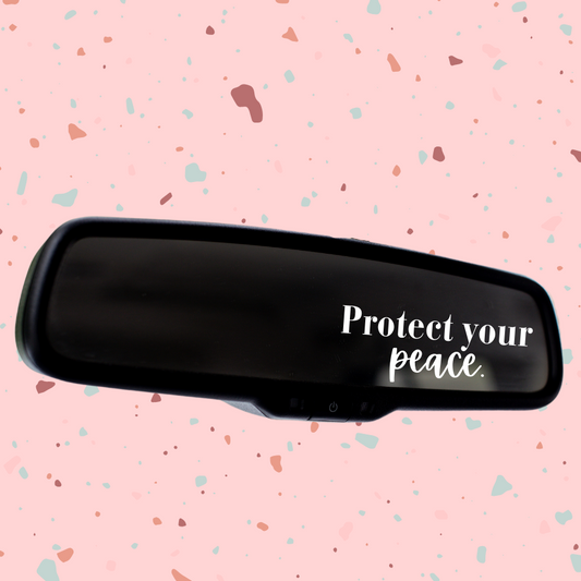 Protect Your Peace Mirror Decal